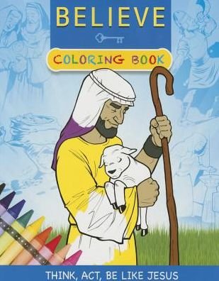 Cover for Zondervan Publishing · Believe Coloring Book: Think, Act, Be Like Jesus (Paperback Book) (2015)