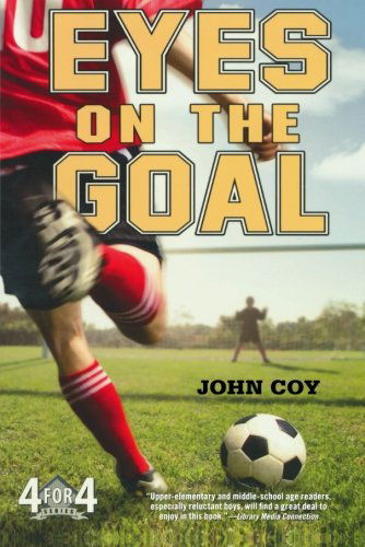 Cover for John Coy · Eyes on the Goal (4 for 4) (Paperback Book) [Reprint edition] (2012)