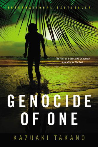 Genocide of One: A Thriller - Kazuaki Takano - Kirjat - Mulholland Books - 9780316226226 - tiistai 2. joulukuuta 2014