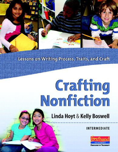 Cover for Kelly Boswell · Crafting Nonfiction Intermediate: Lessons on Writing Process, Traits, and Craft (Grades 3-5) (Spiral Book) [Spi Pap/cd edition] (2012)