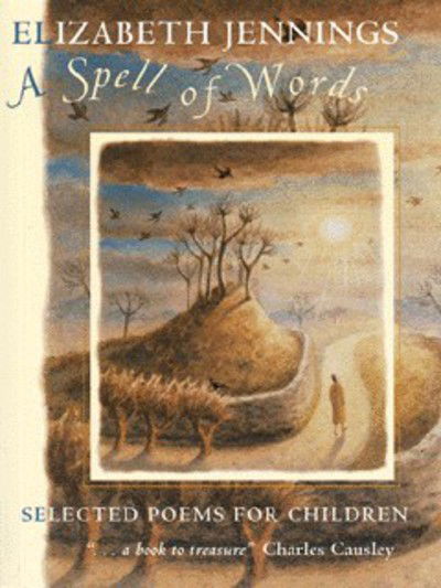 Cover for Elizabeth Jennings · Spell of Words: Selected Poems for Child (N/A)