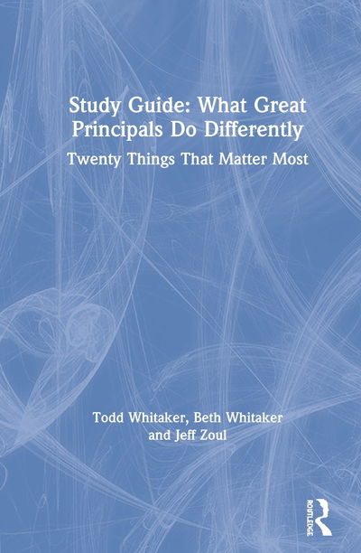 Cover for Todd Whitaker · Study Guide: What Great Principals Do Differently: Twenty Things That Matter Most (Hardcover Book) (2020)