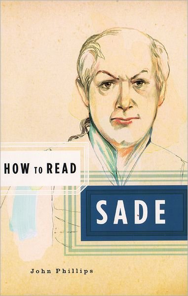 Cover for John Phillips · How to Read Sade (Pocketbok) [New edition] (2005)