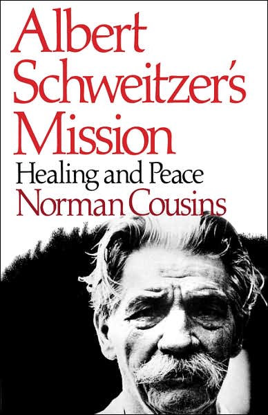 Cover for Norman Cousins · Albert Schweitzer's Mission: Healing and Peace (Paperback Book) (2007)