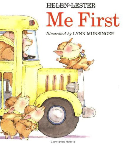 ME First - Sandpiper paperbacks - Helen Lester - Books - Houghton Mifflin - 9780395720226 - March 27, 1995