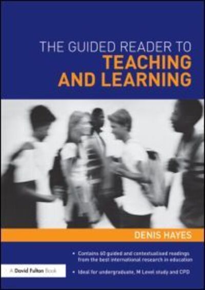 Cover for Hayes, Denis (Formerly University of Plymouth,UK) · The Guided Reader to Teaching and Learning (Taschenbuch) (2010)