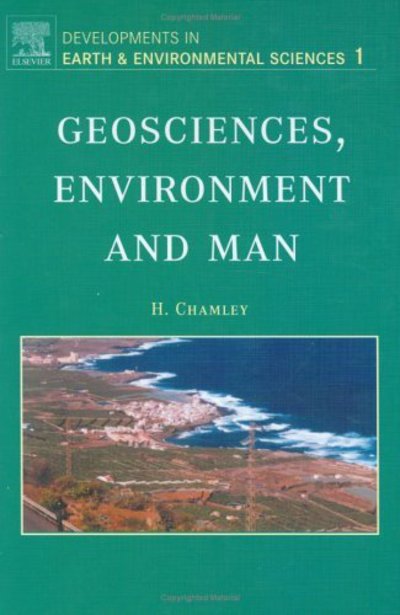 Cover for Herve Chamley · Geosciences, Environment and Man - Developments in Earth and Environmental Sciences (Hardcover Book) (2003)