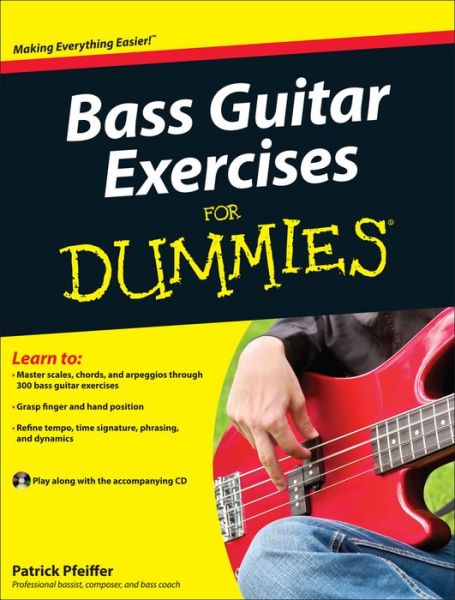 Bass Guitar Exercises For Dummies - Patrick Pfeiffer - Bøger - John Wiley & Sons Inc - 9780470647226 - 5. november 2010