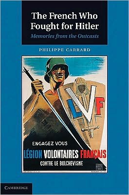 Cover for Carrard, Philippe (Dartmouth College, Vermont) · The French Who Fought for Hitler: Memories from the Outcasts (Hardcover Book) (2010)