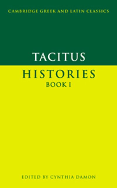 Tacitus: Histories Book I - Cambridge Greek and Latin Classics - Tacitus - Livres - Cambridge University Press - 9780521578226 - 12 décembre 2002