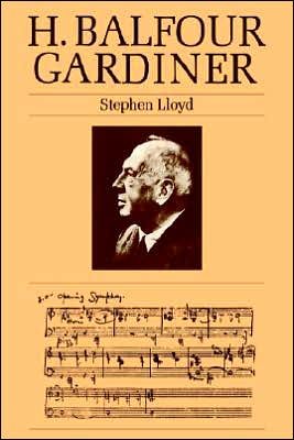 Cover for Stephen Lloyd · H. Balfour Gardiner (Taschenbuch) (2005)