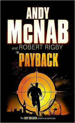 Payback - Boy Soldier - Andy McNab - Boeken - Penguin Random House Children's UK - 9780552552226 - 2 november 2006