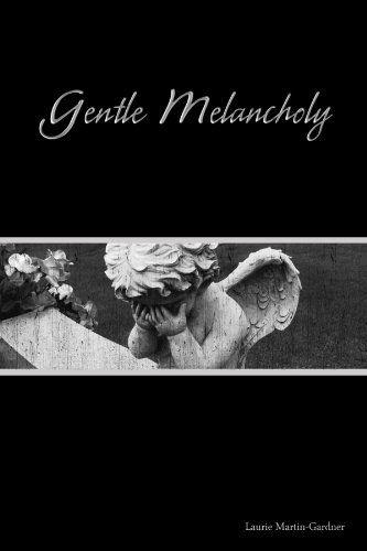 Cover for Laurie Martin-gardner · Gentle Melancholy (Paperback Book) (2009)