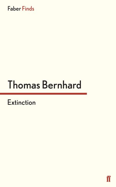 Cover for Thomas Bernhard · Extinction (Taschenbuch) [Main edition] (2013)