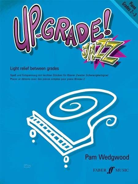 Cover for Pamela Wedgwood · Up-Grade! Jazz Piano Grades 2-3 - Up-Grade! (Paperback Book) (2008)