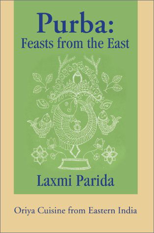 Cover for Laxmi Parida · Purba: Feasts from the East:oriya Cuisine from Eastern India (Inbunden Bok) (2003)