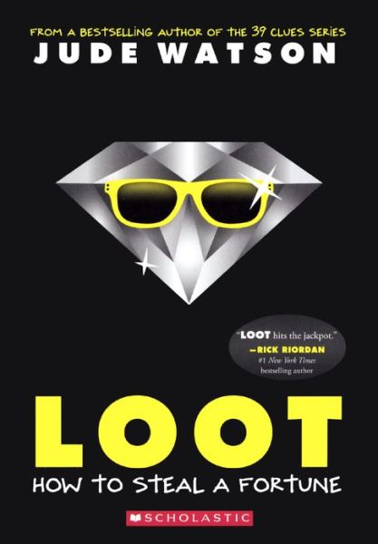 Loot: How to Steal a Fortune (Bound for Schools & Libraries) - Jude Watson - Kirjat - Turtleback Books - 9780606370226 - tiistai 26. toukokuuta 2015