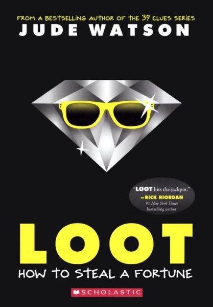 Loot: How to Steal a Fortune (Bound for Schools & Libraries) - Jude Watson - Bücher - Turtleback Books - 9780606370226 - 26. Mai 2015