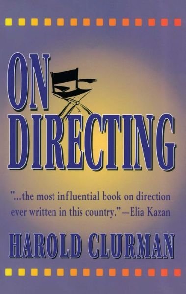 On Directing - Harold Clurman - Böcker - Simon & Schuster - 9780684826226 - 2 september 1997