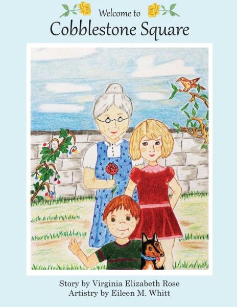 Welcome to Cobblestone Square (Volume 1) - Virginia Elizabeth Rose - Books - Rose Publishing - 9780692267226 - September 4, 2014