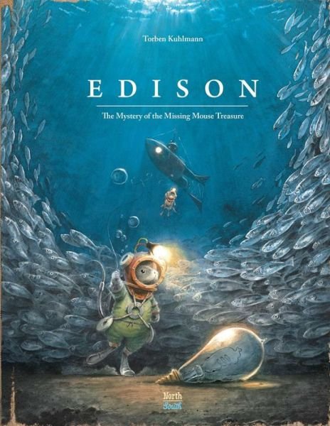 Cover for Torben Kuhlmann · Edison: The Mystery of the Missing Mouse Treasure (Hardcover bog) (2018)