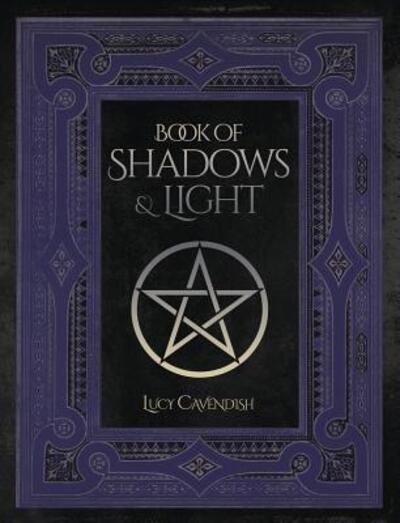 Cover for Lucy Cavendish · Book of Shadows and Light (Book) (2017)