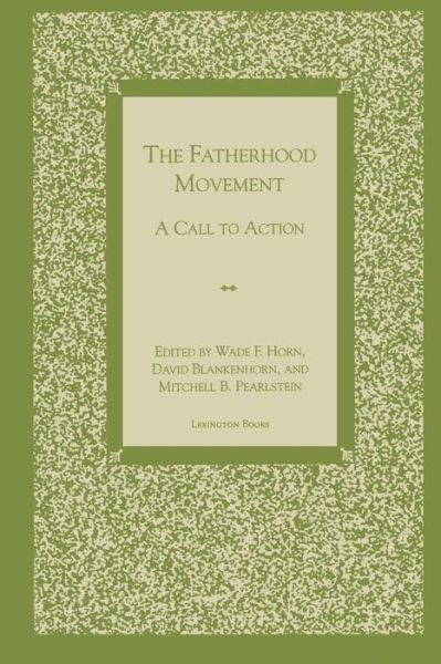 Cover for Wade F. Horn · The Fatherhood Movement: A Call to Action (Paperback Book) (1999)