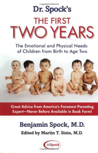 Cover for Benjamin Spock · Dr. Spock's the First Two Years: the Emotional and Physical Needs of Children from Birth to Age 2 (Paperback Book) (2001)