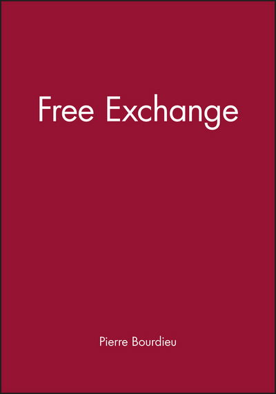 Cover for Bourdieu, Pierre (College de France) · Free Exchange (Paperback Book) (1995)