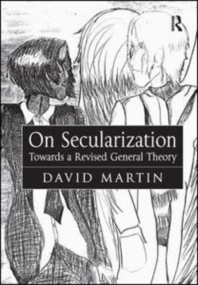 Cover for David Martin · On Secularization: Towards a Revised General Theory (Paperback Book) [New edition] (2005)