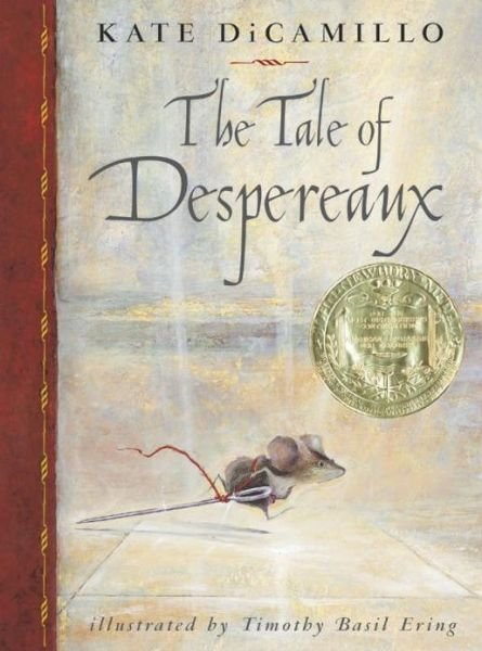 Cover for Kate Dicamillo · The Tale of Despereaux: Being the Story of a Mouse, a Princess, Some Soup, and a Spool of Thread (Hardcover bog) [1st Ed edition] (2003)