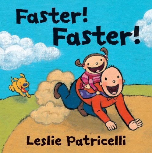 Cover for Leslie Patricelli · Faster! Faster! (Leslie Patricelli Board Books) (Board book) [Brdbk edition] (2013)