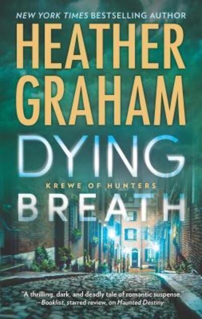 Cover for Heather Graham · Dying Breath (Book) (2017)