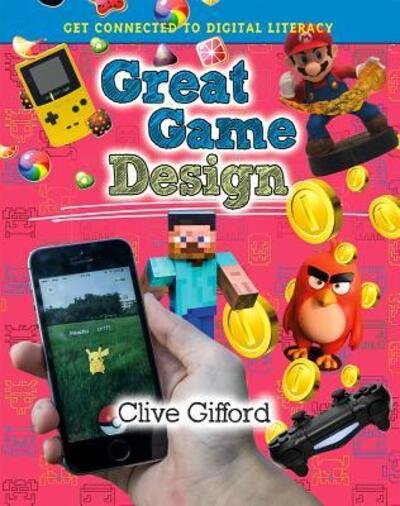 Cover for Clive Gifford · Great Game Design (Hardcover bog) (2017)