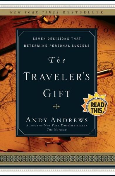 Cover for Andy Andrews · The Traveler's Gift: Seven Decisions that Determine Personal Success (Taschenbuch) (2005)