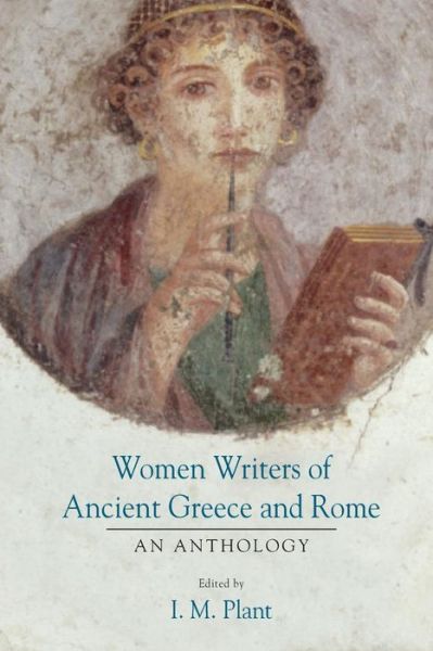 Cover for I M Plant · Women Writers of Ancient Greece and Rome: An Anthology (Paperback Book) (2004)