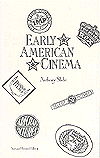 Cover for Anthony Slide · Early American Cinema (Taschenbuch) [New and Revised edition] (1994)