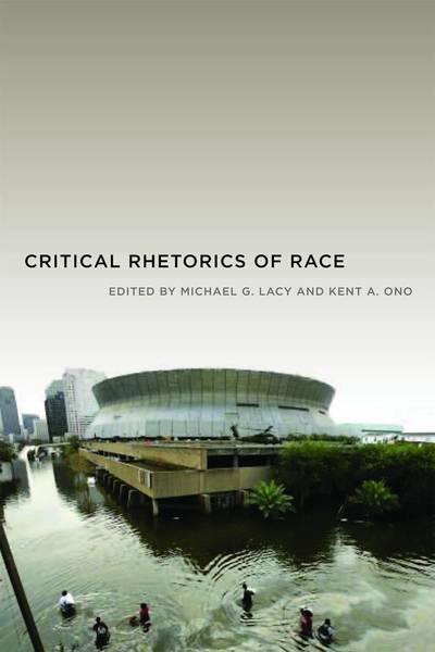 Cover for Kent A. Ono · Critical Rhetorics of Race - Critical Cultural Communication (Innbunden bok) (2011)