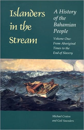 Islanders in the Stream: a History of the Bahamian People (From Aboriginal Times to the End of Slavery) - Michael Craton - Książki - University of Georgia Press - 9780820321226 - 1 kwietnia 1999