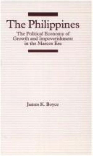 Cover for James K. Boyce · The Philippines: the Political Economy of Growth and Impoverishment in the Marcos Era (Paperback Book) (1993)