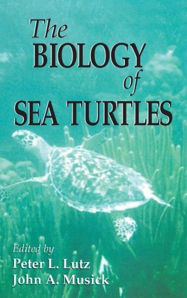 Cover for Lutz · The Biology of Sea Turtles, Volume I - CRC Marine Science (Hardcover Book) (1996)