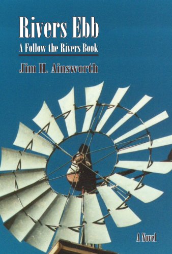 Rivers Ebb, a Follow the Rivers Book - Jim H. Ainsworth - Books - Sunstone press - 9780865348226 - May 15, 2011