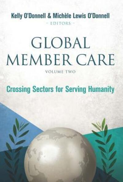 Cover for Michele Lewis O'Donnell · Global Member Care Crossing Sectors for Serving Humanity (Book) (2013)