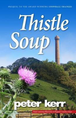 Thistle Soup - Peter Kerr - Libros - Oasis-WERP - 9780957306226 - 1 de noviembre de 2012