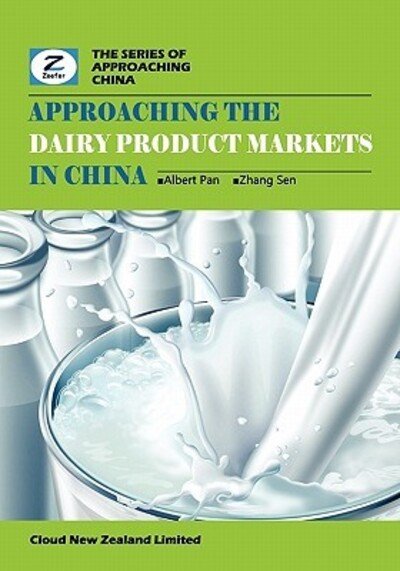 Cover for Zeefer Consulting · Approaching the Dairy Product Markets in China: China Dairy Products Market Overview (Paperback Bog) (2010)