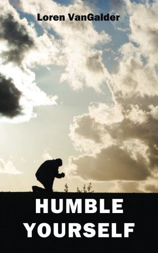 Cover for Loren Vangalder · Humble Yourself (Pocketbok) (2013)