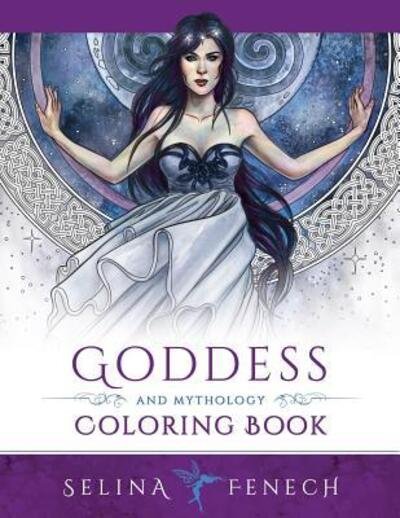 Cover for Selina Fenech · Goddess and Mythology Coloring Book - Fantasy Coloring by Selina (Taschenbuch) (2016)