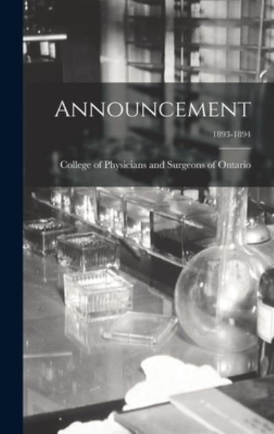 Cover for College of Physicians and Surgeons of · Announcement; 1893-1894 (Hardcover Book) (2021)