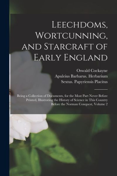 Cover for Oswald Cockayne · Leechdoms, Wortcunning, and Starcraft of Early England (Paperback Book) (2021)