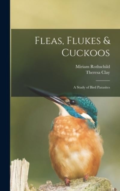 Cover for Miriam Rothschild · Fleas, Flukes &amp; Cuckoos; a Study of Bird Parasites (Hardcover Book) (2021)